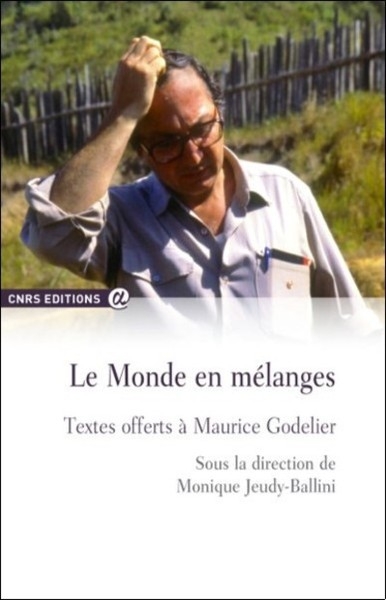 Le monde en mélanges - textes offerts à maurice godelier - Image principale