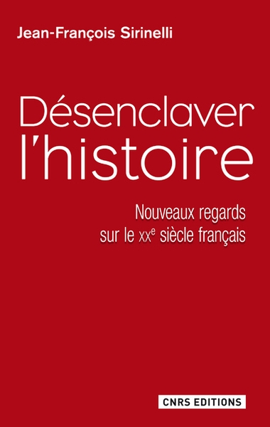 Désenclaver l'histoire. nouveaux regards sur le xxe siècle français - Image principale