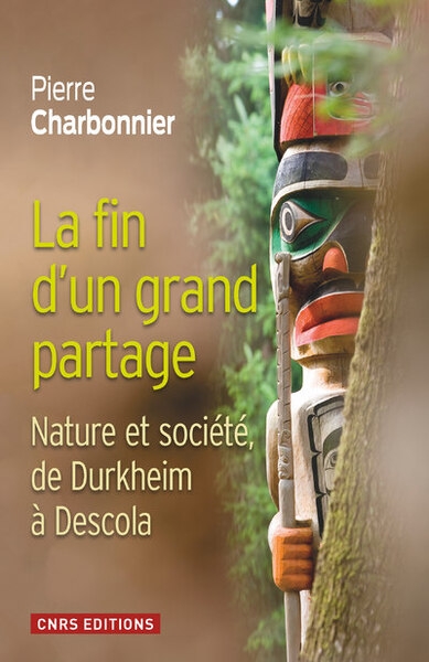 La fin d'un grand partage. nature et société de durkheim à descola - Image principale
