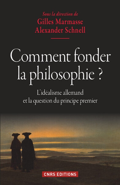 Comment fonder la philosophie ? l'idéalisme allemand et la question du principe premier - Image principale