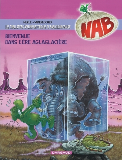 Les tribulations apeupréhistoriques de nabuchodinosaure - tome 11 - bienvenue dans l'ère aglaglacièr - Image principale