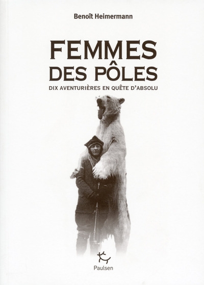 Femmes des pôles - dix aventurières en quête d'absolu - Image principale