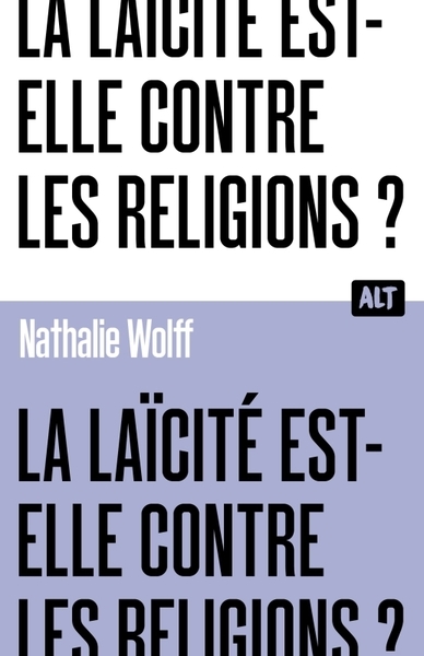 La laïcité est-elle contre les religions ? collection alt - Image principale