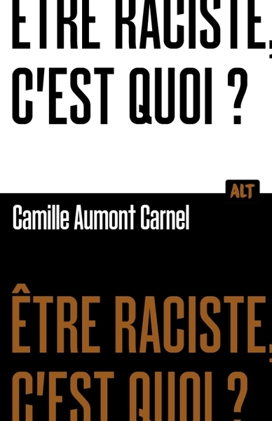 Être raciste, c'est quoi? collection alt - Image principale