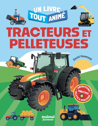 Un livre tout animé - tracteurs et pelleteuses - Image principale