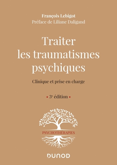 Traiter les traumatismes psychiques - 3e éd. - clinique et prise en charge - Image principale