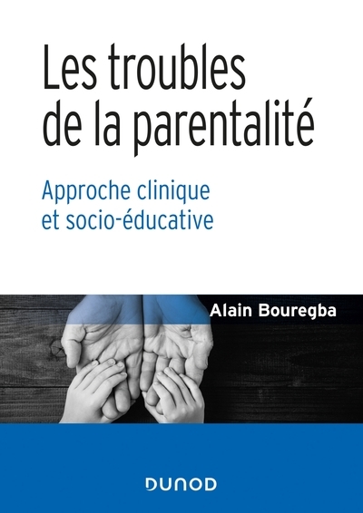 Les troubles de la parentalité - approche clinique et socio-éducative - Image principale