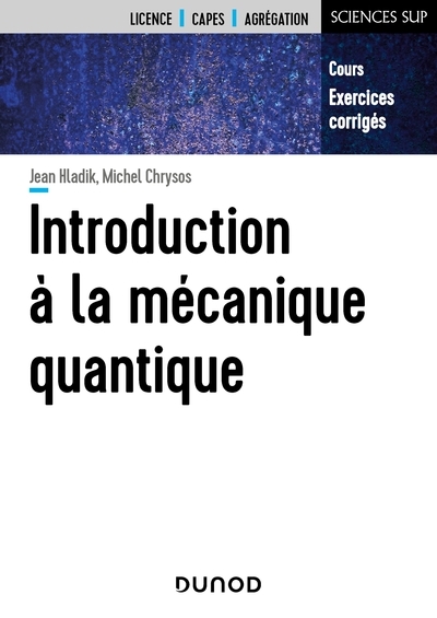 Introduction à la mécanique quantique - cours et exercices corrigés - Image principale