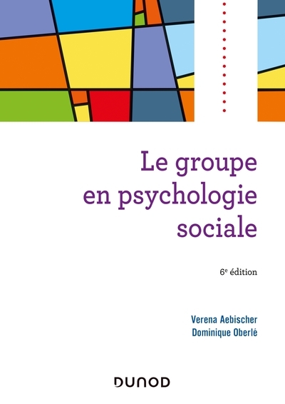 Le groupe en psychologie sociale - 6e éd. - Image principale