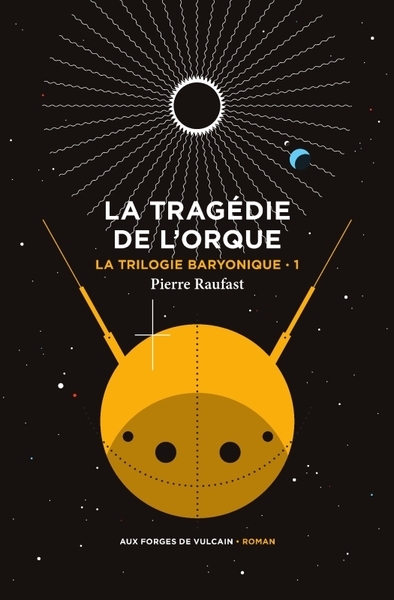 La trilogie baryonique tome 1 : la tragédie de l'orque - Image principale