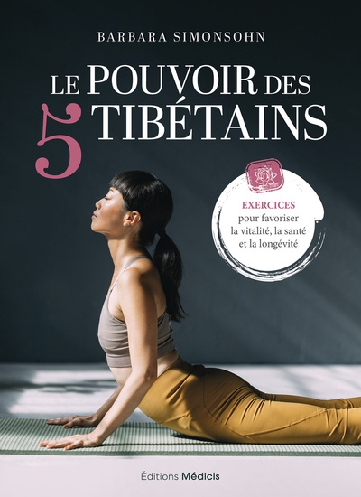 Le pouvoir des 5 tibétains - exercices pour favoriser la vitalité, la santé et la longévité - Image principale