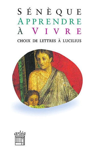 Apprendre à vivre. choix de lettres à lucilius - Image principale
