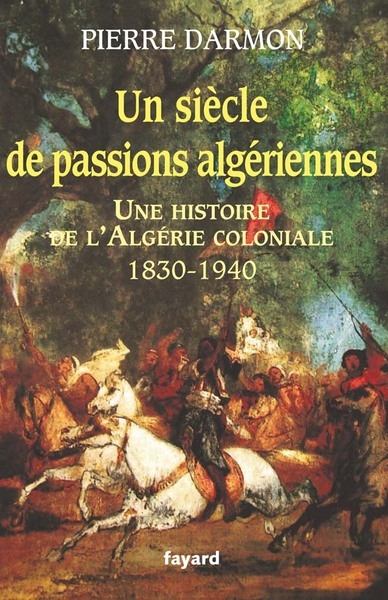 Un siècle de passions algériennes - Image principale