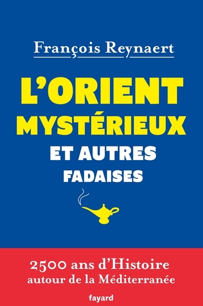 L'orient mystérieux et autres fadaises - Image principale
