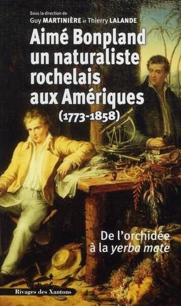 Aimé bonpland, un naturaliste rochelais aux amériques - Image principale