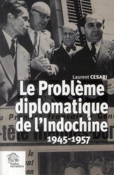 Le problème diplomatique de l'indochine 1945 1957 - Image principale