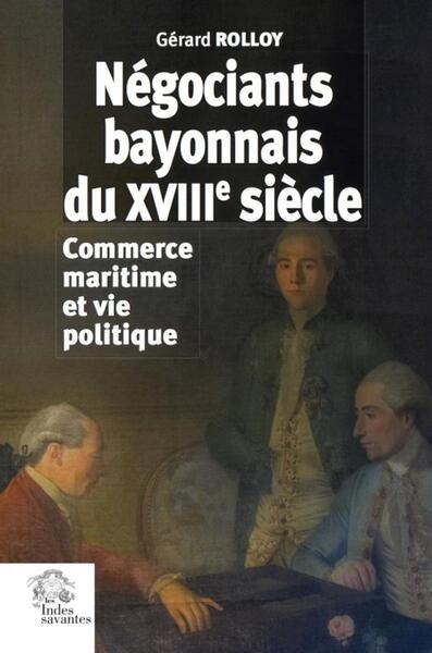 Négociants bayonnais du xviiie siècle - Image principale