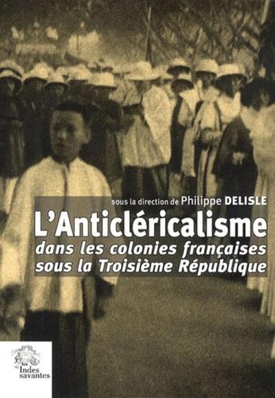 L'anticléricalisme dans les colonies françaises sous la iiie république - Image principale