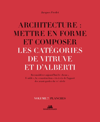 Architecture : mettre en forme et composer - volume 7 les catégories de vitruve et d'alberti planche - Image principale