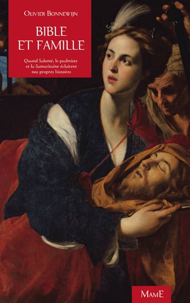 Bible et famille. quand salomé, le psalmiste et la samaritaine éclairent nos propres histoires - Image principale