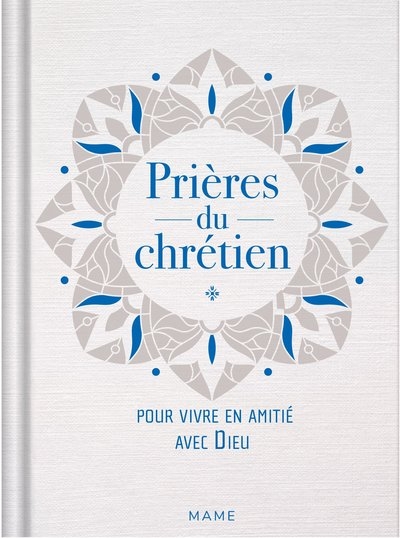 Prières du chrétien – pour vivre en amitié avec dieu - Image principale