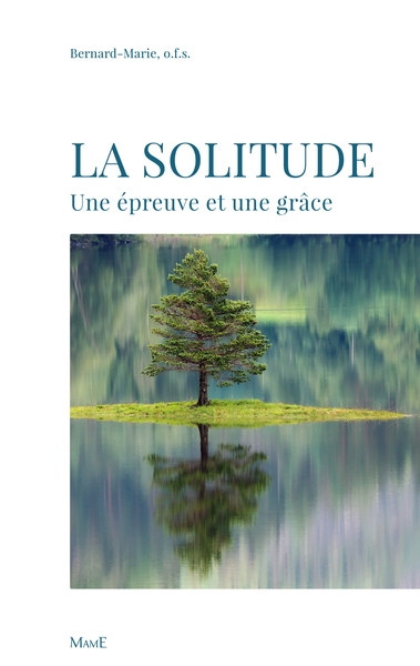 La solitude, une épreuve et une grâce - Image principale