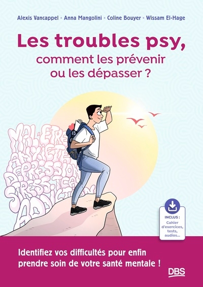 Les troubles psy, comment les prévenir ou les dépasser ? - Image principale