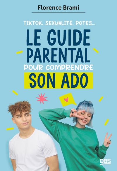 Le guide parental pour comprendre son ado - Image principale