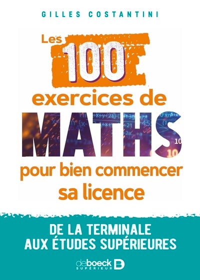 Les 100 exercices de maths pour bien commencer sa licence - Image principale