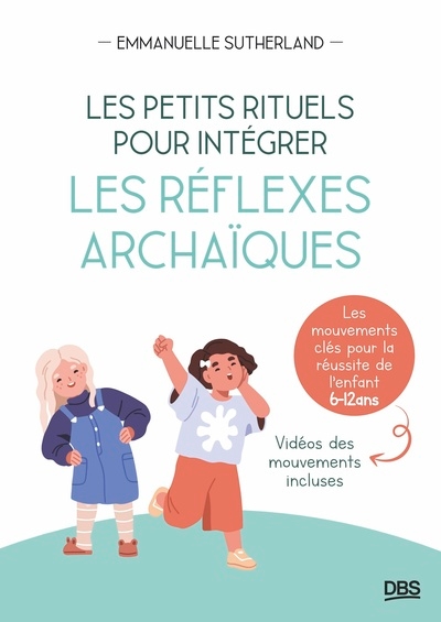 Les petits rituels pour intégrer les réflexes archaïques - Image principale