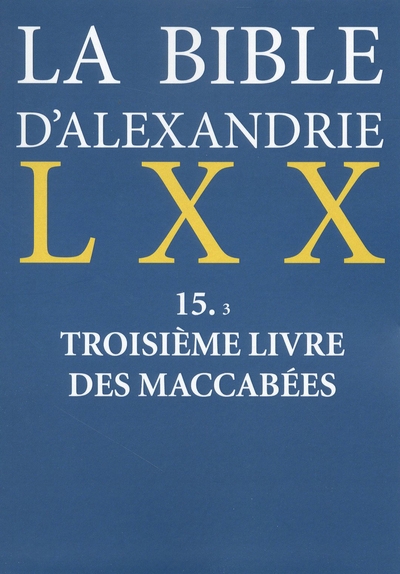 La bible d'alexandrie : troisieme livre des maccabees - Image principale