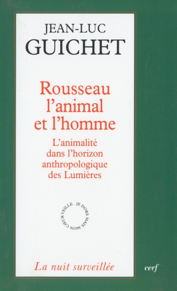 Rousseau l'animal et l'homme - l'animalité dans l'horizon anthropologique des lumières - Image principale