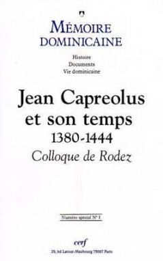 Memoire dominicaine special - numero 1 jean capreolus et son temps 1380-1444 colloque de rodez - Image principale