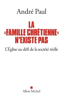 La "famille chrétienne" n'existe pas - Image principale