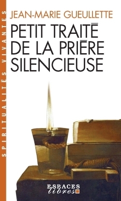 Petit traité de la prière silencieuse (espaces libres - spiritualités vivantes) - Image principale