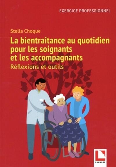 La bientraitance au quotidien pour les soignants et les accompagnants - Image principale