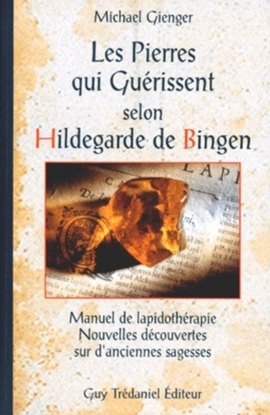 Les pierres qui guérissent selon hildegarde de bingen - Image principale