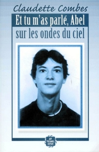 Et tu m'as parle abel sur les ondes du ciel - Image principale