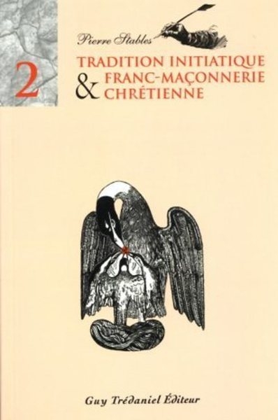 Tradition initiatique et franc-maconnerie chretienne - tome 2 - Image principale