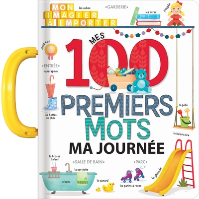 Mes 100 premiers mots : ma journée - imagier à poignée - dès 2 ans - Image principale