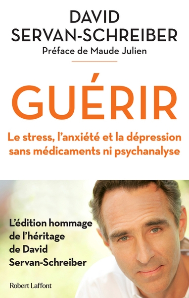 Guérir - le stress, l'anxiété et la dépression sans médicaments ni psychanalyse - Image principale