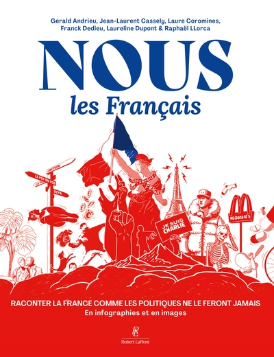 Nous, les français - raconter la france comme les politiques ne le feront jamais. en infographies et en images - Image principale