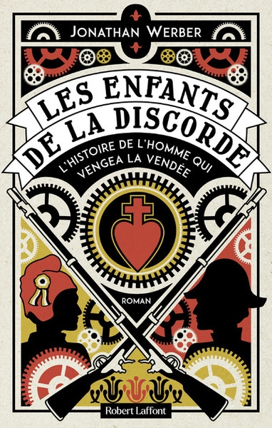 Les enfants de la discorde - l'histoire de l'homme qui vengea la vendée - Image principale
