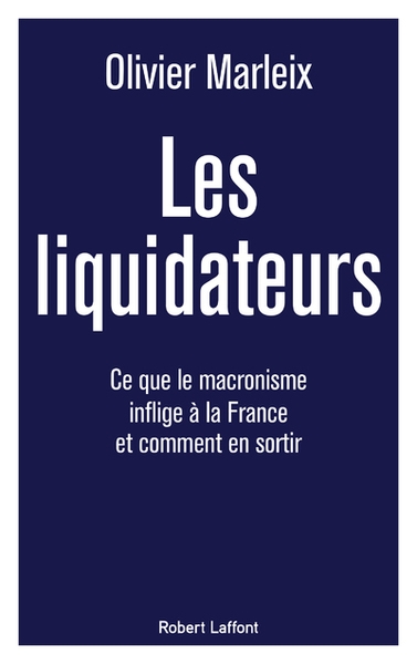 Les liquidateurs - ce que le macronisme inflige à la france et comment en sortir - Image principale