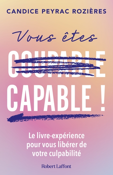 Vous êtes capable ! - le livre-expérience pour vous libérer de votre culpabilité - Image principale
