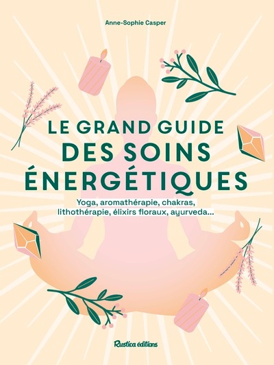 Le grand guide des soins énergétiques - Image principale