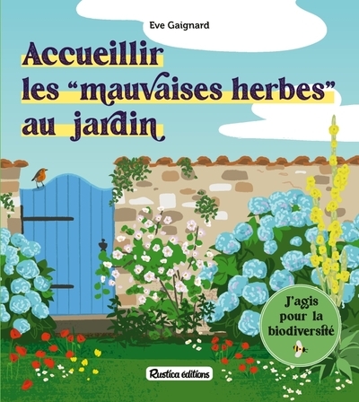 Accueillir les mauvaises herbes au jardin - Image principale