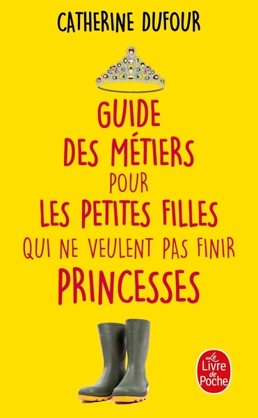 Guide des métiers pour les petites filles qui ne veulent pas finir princesses - Image principale