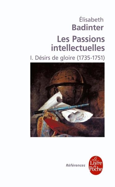 Désirs de gloire (les passions intellectuelles, tome 1) - Image principale