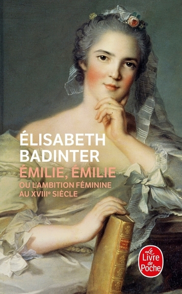 Emilie, emilie ou l'ambition féminine au xviiie siècle - Image principale